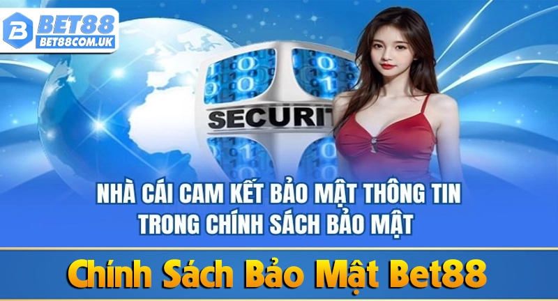 Những lưu ý cần biết về chính sách bảo mật tại nhà cái Bet88
